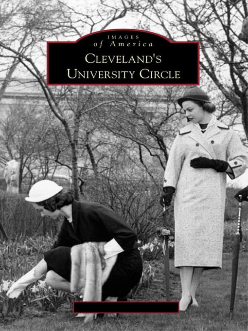 Title details for Cleveland's University Circle by Wayne Kehoe - Wait list